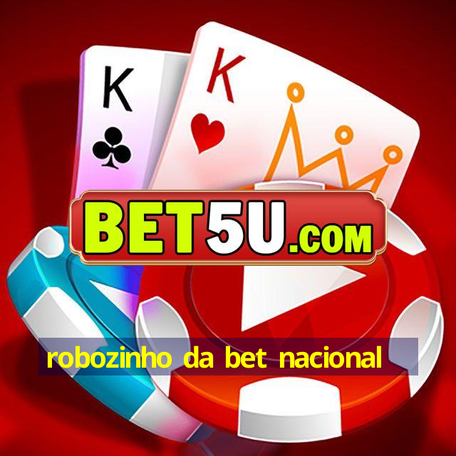 robozinho da bet nacional